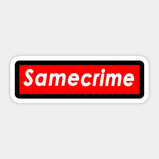 Same Crime Sticker